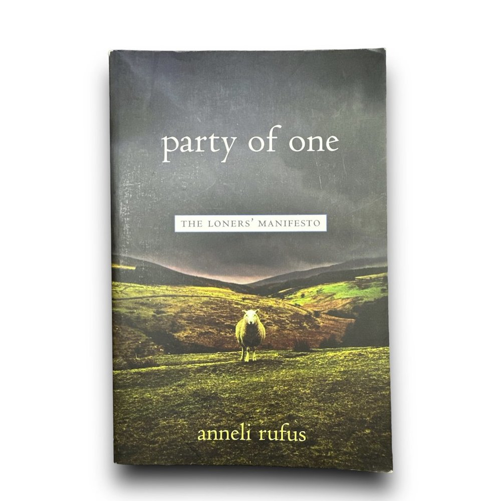 📚 4/$40 Party of One: The Loners' Manifesto [Paperback] by Anneli Rufus Book